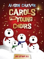 CAROLS FOR YOUNG CHOIRS