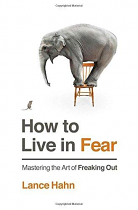 HOW TO LIVE IN FEAR