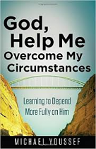 GOD HELP ME OVERCOME MY CIRCUMSTANCES