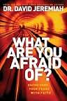 WHAT ARE YOU AFRAID OF