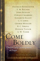 COME BOLDLY