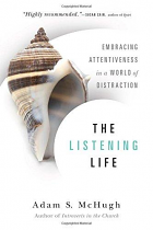 THE LISTENING LIFE