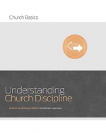 UNDERSTANDING CHURCH DISCIPLINE