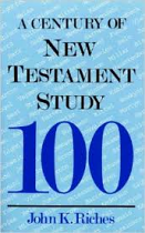 A CENTURY OF NEW TESTAMENT STUDY