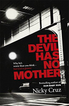 THE DEVIL HAS NO MOTHER