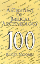 A CENTURY OF BIBLICAL ARCHAEOLOGY