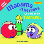 MADAME BLUEBERRY LEARNS TO BE THANKFUL