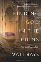 FINDING GOD IN THE RUINS