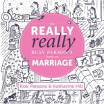 THE REALLY REALLY BUSY PERSONS BOOK ON MARRIAGE