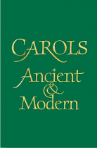 CAROLS ANCIENT AND MODERN WORDS EDITION