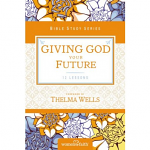GIVING GOD YOUR FUTURE