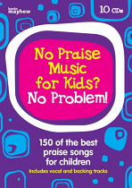 NO PRAISE MUSIC FOR KIDS? NO PROBLEM CD