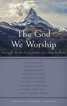 THE GOD WE WORSHIP