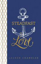 STEADFAST LOVE