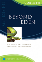 BEYOND EDEN GENESIS 1 - 11