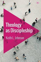 THEOLOGY AS DISCIPLESHIP